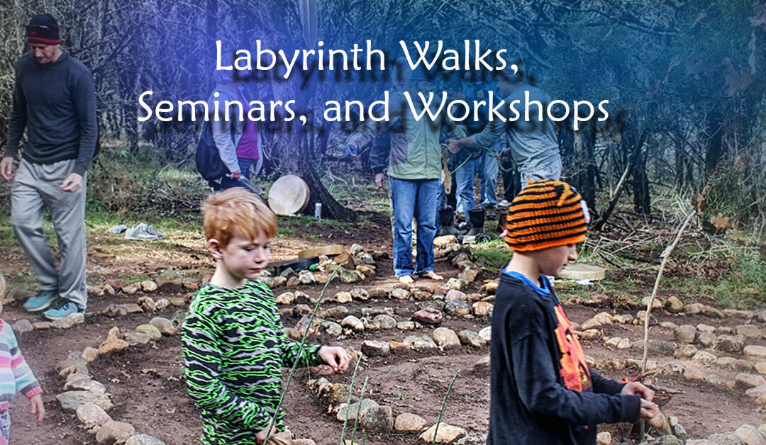 Labyrinth Walks, Seminars, and Workshops